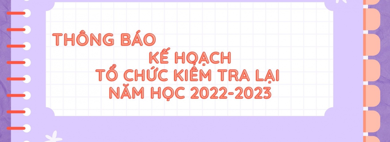 KẾ HOẠCH KIỂM TRA LẠI HÈ 2022-2023